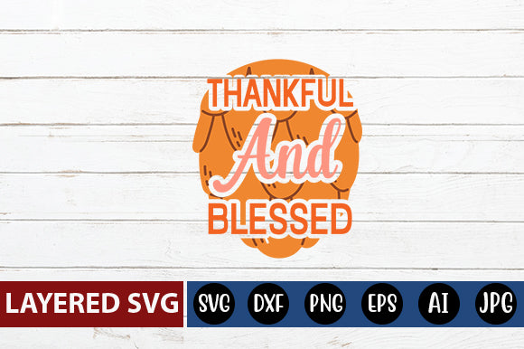 thankful and blessed SVG cute file SVG Blessedprint 