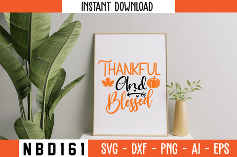 Thankful and Blessed Svg Design SVG Nbd161 