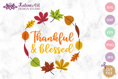Thankful and blessed svg Fall wreath svg Thanksgiving svg Positive quotes svg Fall sayings svg Fall Quotes svg Autumn svg Autumn Quote. Jpg, png, eps, dxf, svg cut file. SVG KatineArt 