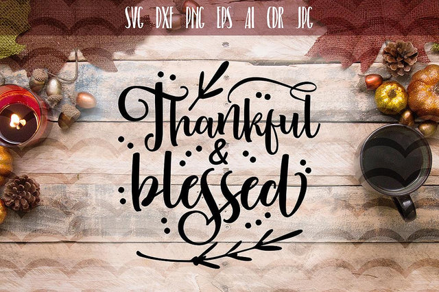 Thankful and Blessed SVG file SVG VectorSVGdesign 