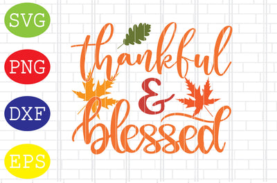 Thankful and Blessed Svg, Svg, Welcome Fall Svg, Hello Fall Svg, Pumpkin Svg, Autumn Svg SVG DigitalSvgFiles 