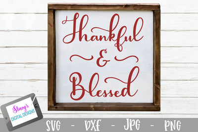 Thankful and Blessed SVG - Thanksgiving SVG File SVG Stacy's Digital Designs 