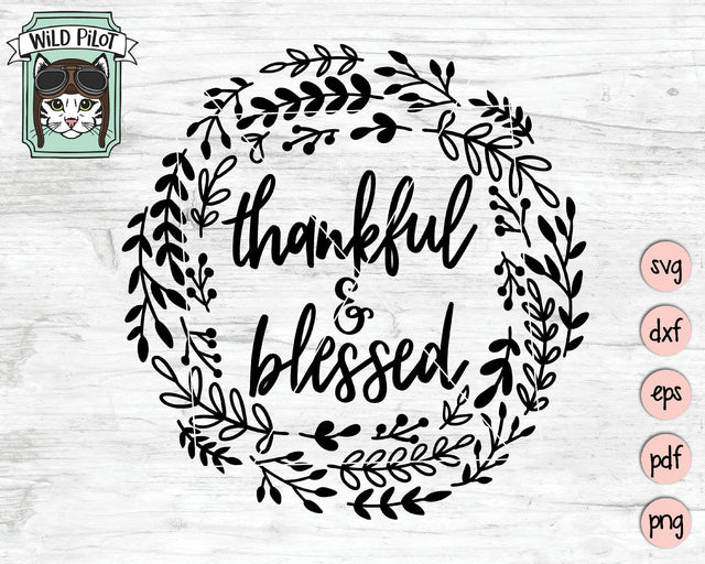 Thankful And Blessed Wreath SVG Cut File SVG Wild Pilot 
