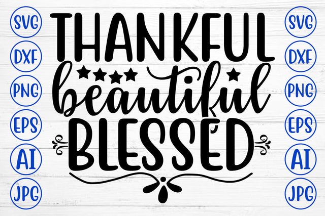 Thankful Beautiful Blessed SVG SVG Syaman 