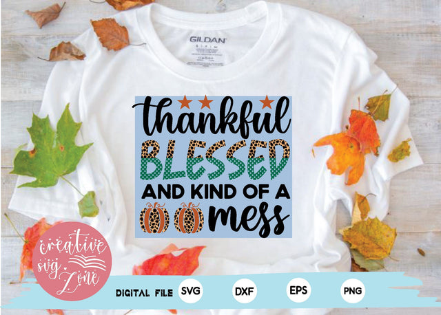 thankful blessed and kind of a mess Sublimation Sublimation md faruk hossain 