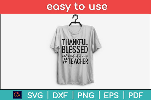 Thankful Blessed And Kind Of A Mess Teacher Svg Design SVG artprintfile 