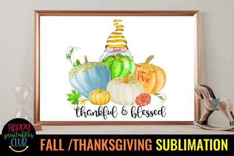 Thankful Blessed Gnome -Fall Thanksgiving Sublimation Design Sublimation Happy Printables Club 