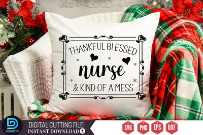 Thankful blessed nurse & kind of a mess SVG SVG DESIGNISTIC 