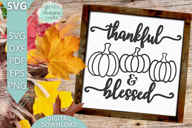Thankful & Blessed Pumpkins SVG I Fall Pumpkins SVG SVG Trendy Designs Online 