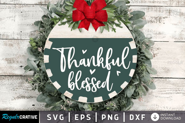 Thankful blessed SVG SVG Regulrcrative 
