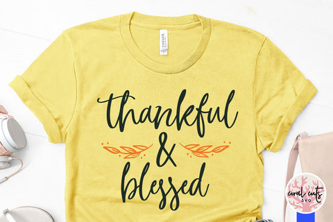 Thankful & Blessed – Thanksgiving SVG EPS DXF PNG Cutting Files SVG CoralCutsSVG 
