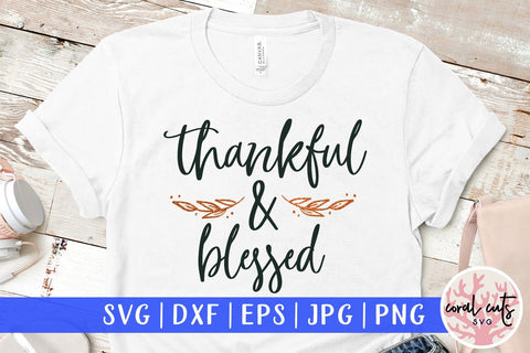 Thankful & Blessed – Thanksgiving SVG EPS DXF PNG Cutting Files SVG CoralCutsSVG 