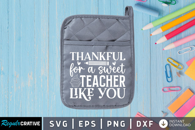 Thankful for a sweet teacher SVG SVG Regulrcrative 