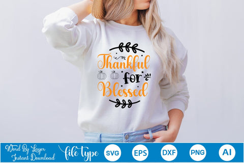 Thankful For Blessed SVG SVGs,Quotes and Sayings,Food & Drink,On Sale, Print & Cut SVG DesignPlante 503 