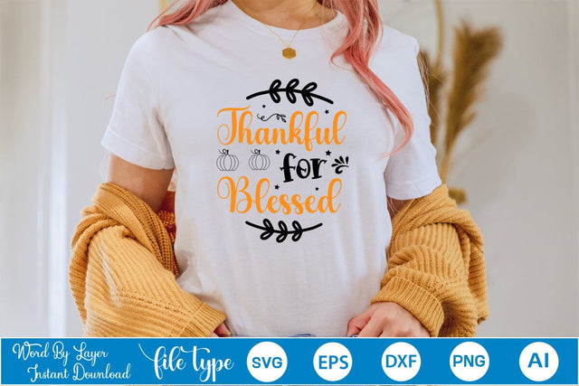 Thankful For Blessed SVG SVGs,Quotes and Sayings,Food & Drink,On Sale, Print & Cut SVG DesignPlante 503 
