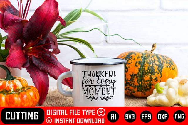 Thankful for Every Moment SVG CraftlabSvg29 