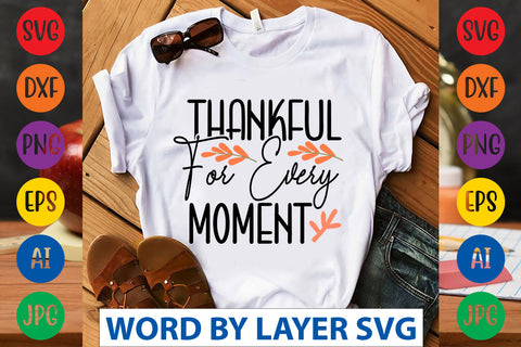 Thankful For Every Moment SVG CUT FILE SVG Rafiqul20606 