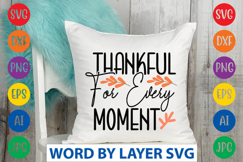 Thankful For Every Moment SVG CUT FILE SVG Rafiqul20606 