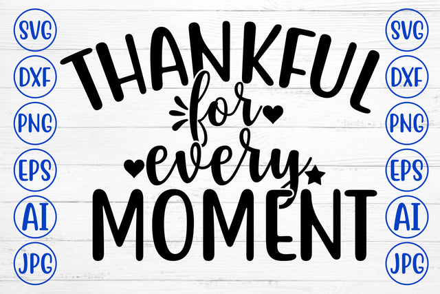 THANKFUL FOR EVERY MOMENT SVG Cut File SVG Syaman 