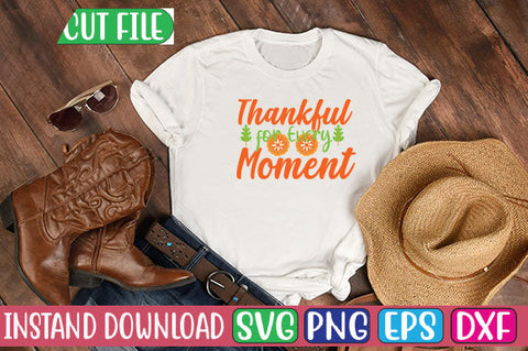 Thankful for Every Moment SVG Cut File SVGs, Quotes and Sayings, Food & Drink, Holiday,On Sale, SVG Studio Innate 