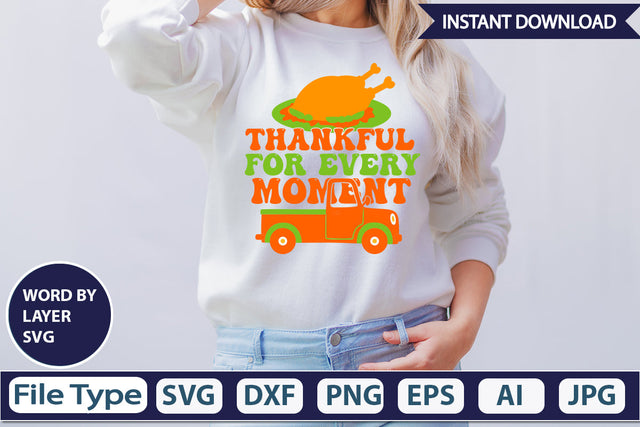 Thankful for Every Moment SVG Cut File SVGs,Quotes and Sayings,Food & Drink,On Sale, Print & Cut SVG DesignPlante 503 