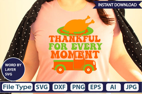 Thankful for Every Moment SVG Cut File SVGs,Quotes and Sayings,Food & Drink,On Sale, Print & Cut SVG DesignPlante 503 