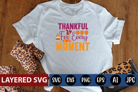 thankful for every moment SVG cute file SVG Blessedprint 
