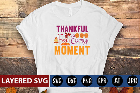 thankful for every moment SVG cute file SVG Blessedprint 