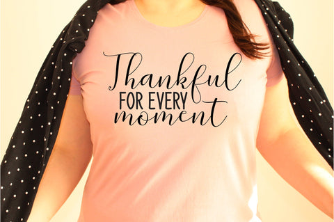 Thankful For Every Moment svg SVG orpitasn 