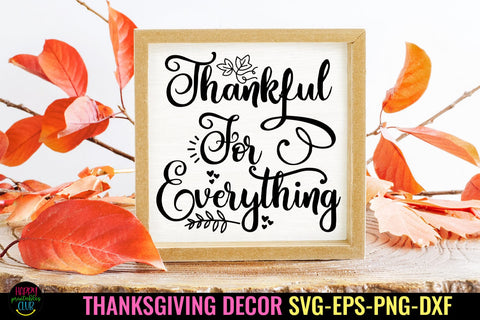 Thankful for Everything I Thanksgiving Decor SVG I Fall Sign SVG Happy Printables Club 