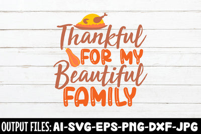 Thankful For My Beautiful Family, SVG Design SVG Rafiqul20606 