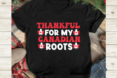 THankful For My Canadian Roots SVG Cut File, Canada Independence Day SVG Cut File,Canda SVG Design, Canada Independence Day SVG Quotes ,Canada Day Sublimation SVG BlackCatsMedia 