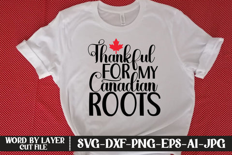 Thankful for My Canadian Roots SVG CUT FILE SVG MStudio 