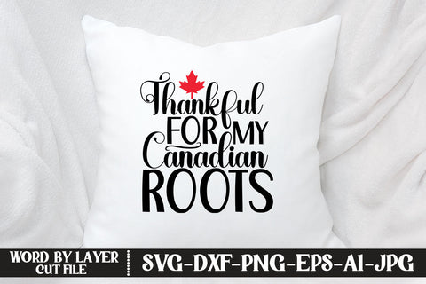 Thankful for My Canadian Roots SVG CUT FILE SVG MStudio 