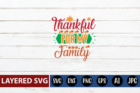 Thankful for My Family svg cute file SVG Blessedprint 