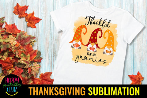 Thankful for my Gnomies-Thanksgiving Sublimation- Gnomes Sublimation Happy Printables Club 
