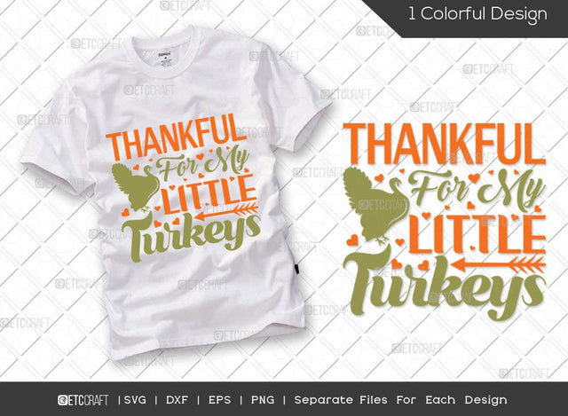 Thankful For My Little Turkeys SVG Cut File | Turkeys Svg | Little Turkey Svg | Little Svg | Thankful Svg | Thanksgiving Svg | Hunting T-shirt Design SVG ETC Craft 