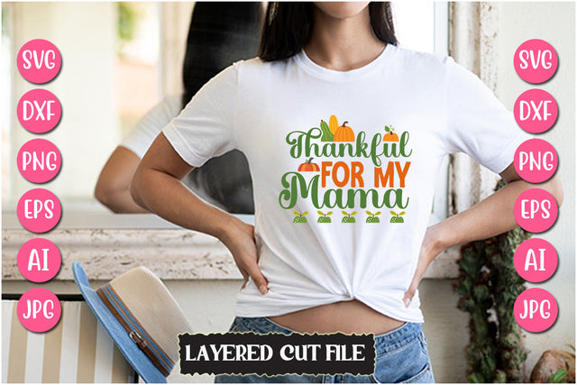 Thankful for My Mama SVG Cut File SVG Newmockups 