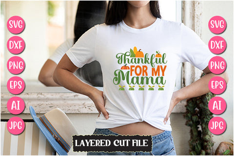 Thankful for My Mama SVG Cut File SVG Newmockups 