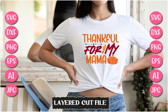 Thankful for My Mama SVG Cut File SVG Newmockups 