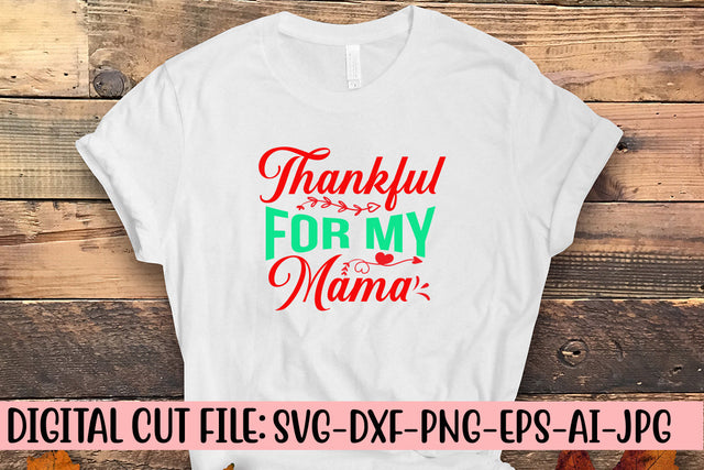 Thankful For My Mama SVG Cut File SVG Syaman 