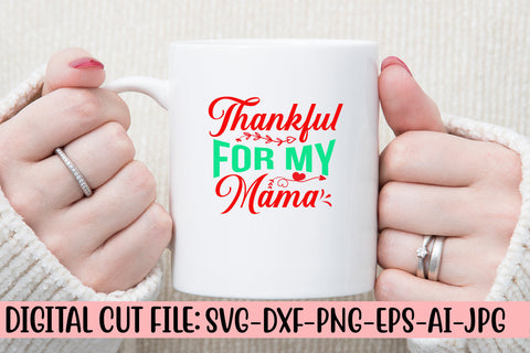 Thankful For My Mama SVG Cut File SVG Syaman 
