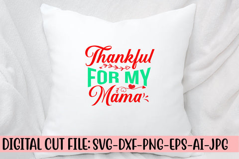 Thankful For My Mama SVG Cut File SVG Syaman 