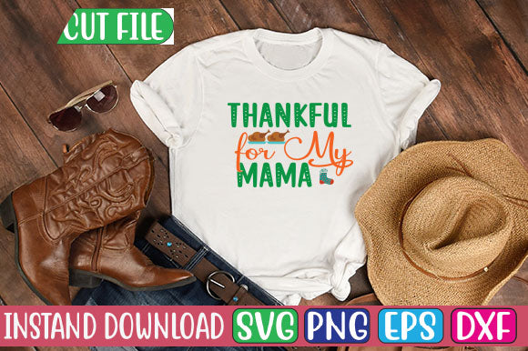 Thankful for My Mama SVG Cut File SVGs, Quotes and Sayings, Food & Drink, Holiday,On Sale, SVG Studio Innate 