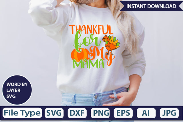 Thankful for My Mama SVG Cut File SVGs,Quotes and Sayings,Food & Drink,On Sale, Print & Cut SVG DesignPlante 503 