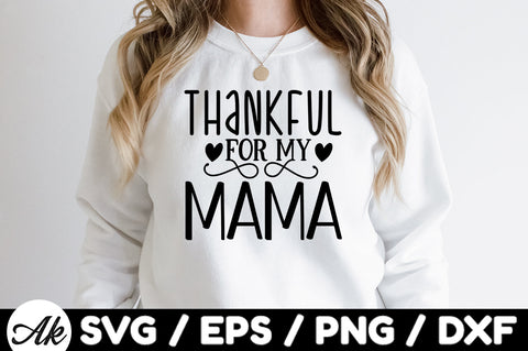 Thankful for my mama svg SVG akazaddesign 
