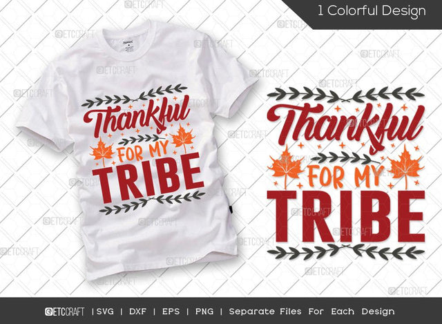 Thankful For My Tribe SVG Cut File | Holidays Svg | Leaves Svg | Fall Svg | Thankful Svg | Thanksgiving Svg | Hunting T-shirt Design SVG ETC Craft 