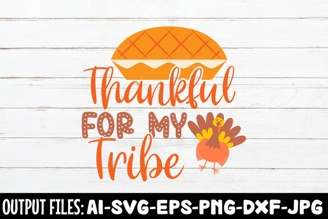 Thankful For My Tribe, SVG Design SVG Rafiqul20606 