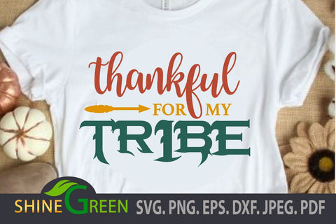 Thankful for my Tribe SVG - Thanksgiving, Fall SVG Shine Green Art 