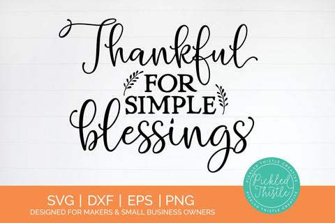 Thankful For Simple Blessings SVG SVG Pickled Thistle Creative 